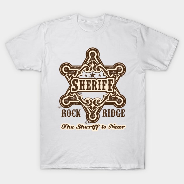 The Sheriff of Rockridge is Near! T-Shirt by Meta Cortex